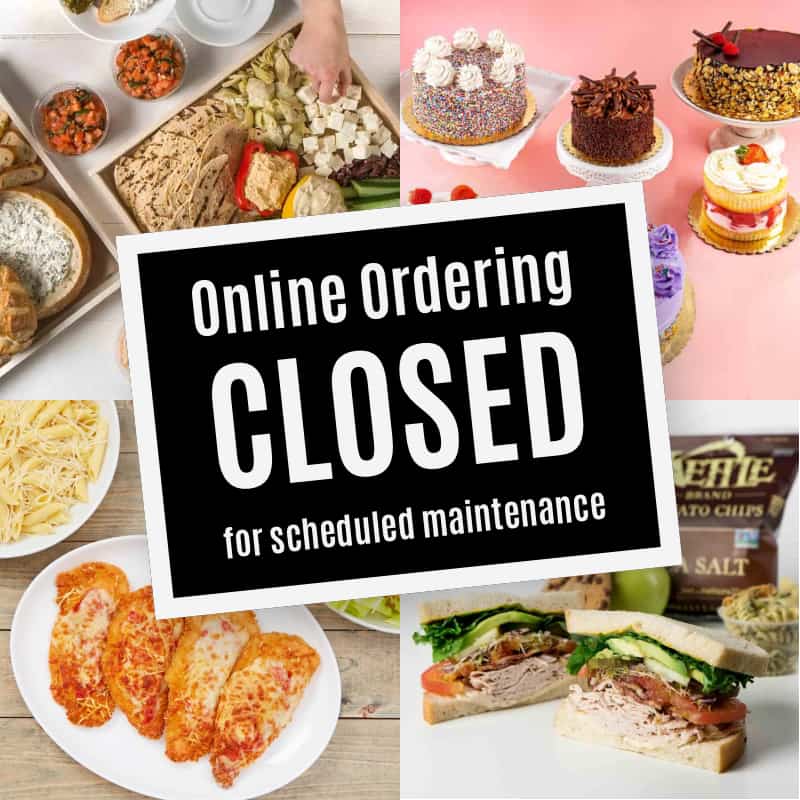 Online Ordering CLOSED for scheduled maintenance